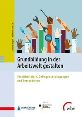 Lernende Region - Netzwerk Köln e.V. |  Grundbildung in der Arbeitswelt gestalten | Buch |  Sack Fachmedien