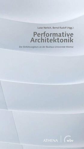 Nerlich / Rudolf |  Performative Architektonik | eBook | Sack Fachmedien