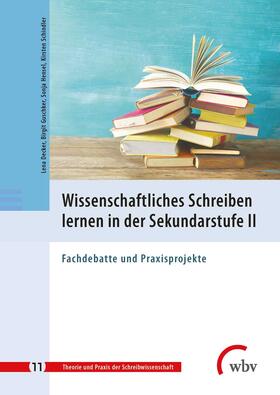 Decker / Guschker / Hensel |  Wissenschaftliches Schreiben lernen in der Sekundarstufe II | Buch |  Sack Fachmedien