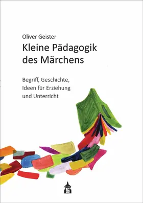 Geister |  Kleine Pädagogik des Märchens | eBook | Sack Fachmedien