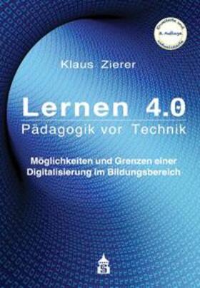 Zierer |  Lernen 4.0 - Pädagogik vor Technik | eBook | Sack Fachmedien