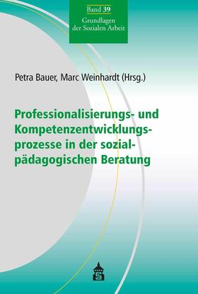Bauer / Weinhardt |  Professionalisierungs- und Kompetenzentwicklungsprozesse in der sozialpädagogischen Beratung | eBook | Sack Fachmedien
