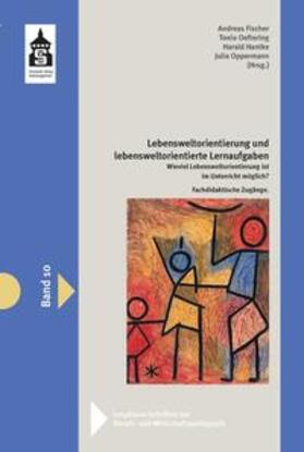 Oppermann / Hantke / Oeftering | Lebensweltorientierung und lebensweltorientierte Lernaufgaben | E-Book | sack.de