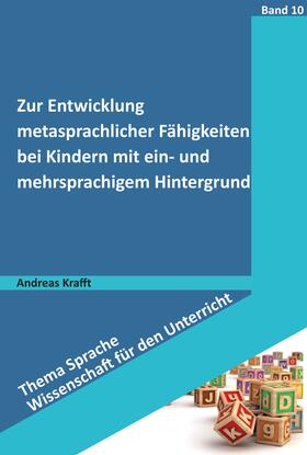 Krafft |  Zur Entwicklung metasprachlicher Fähigkeiten bei Kindern mit ein- und mehrsprachigem Hintergrund | eBook | Sack Fachmedien