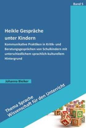 Bleiker |  Heikle Gespräche unter Kindern | eBook | Sack Fachmedien