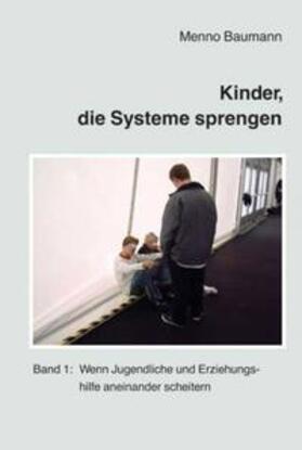 Baumann |  Kinder, die Systeme sprengen | eBook | Sack Fachmedien