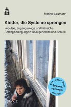 Baumann |  Kinder, die Systeme sprengen | eBook | Sack Fachmedien