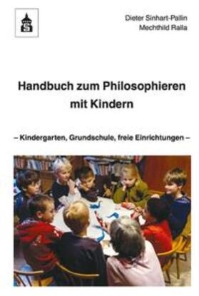 Sinhart-Pallin / Ralla |  Handbuch zum Philosophieren mit Kindern | eBook | Sack Fachmedien