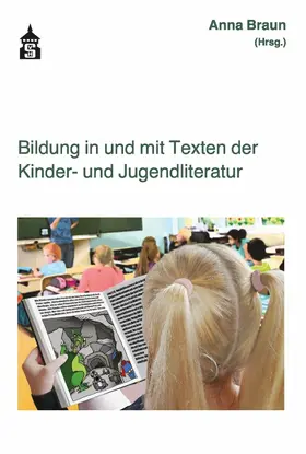 Braun |  Bildung in und mit Texten der Kinder- und Jugendliteratur | eBook | Sack Fachmedien