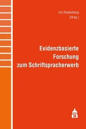 Rautenberg |  Evidenzbasierte Forschung zum Schriftspracherwerb | eBook | Sack Fachmedien