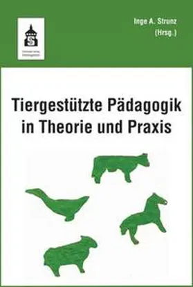 Strunz |  Tiergestützte Pädagogik in Theorie und Praxis | eBook | Sack Fachmedien