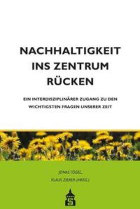 Tögel / Zierer |  Nachhaltigkeit ins Zentrum rücken | eBook | Sack Fachmedien