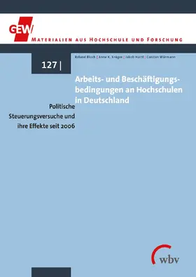 Bloch / Würmann / Krüger |  Arbeits- und Beschäftigungsbedingungen an Hochschulen in Deutschland | Buch |  Sack Fachmedien