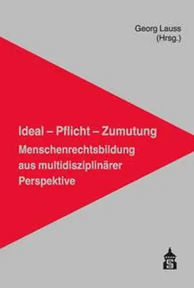 Lauss |  Ideal - Pflicht - Zumutung: Menschenrechtsbildung aus multidisziplinärer Perspektive | eBook | Sack Fachmedien