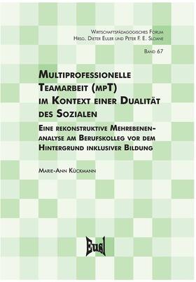 Kückmann | Multiprofessionelle Teamarbeit (mpT) im Kontext einer Dualität des Sozialen | E-Book | sack.de