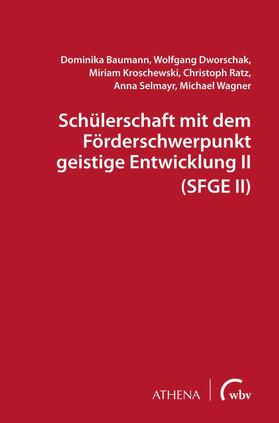 Baumann / Dworschak / Kroschewski |  Schülerschaft mit dem Förderschwerpunkt geistige Entwicklung II (SFGE II) | Buch |  Sack Fachmedien