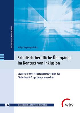 Nepomyashcha / Friese / Jenewein | Schulisch-berufliche Übergänge im Kontext von Inklusion | E-Book | sack.de