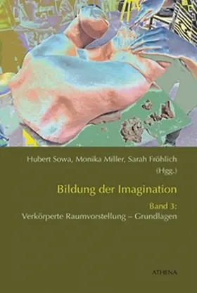 Fröhlich / Sowa / Miller |  Bildung der Imagination (Band 3) | Buch |  Sack Fachmedien