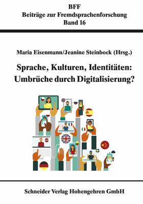 Eisenmann / Steinbock |  Sprache, Kulturen, Identitäten: Umbrüche durch Digitalisierung | eBook | Sack Fachmedien
