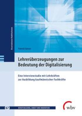 Geiser |  Lehrerüberzeugungen zur Bedeutung der Digitalisierung | Buch |  Sack Fachmedien