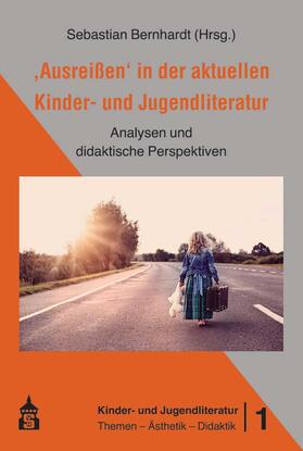 Bernhardt | "Ausreißen" in der aktuellen Kinder- und Jugendliteratur | E-Book | sack.de