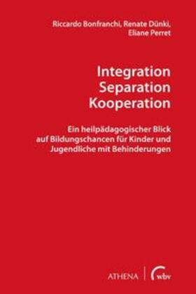 Dünki / Bonfranchi / Perret |  Integration  Separation  Kooperation | Buch |  Sack Fachmedien