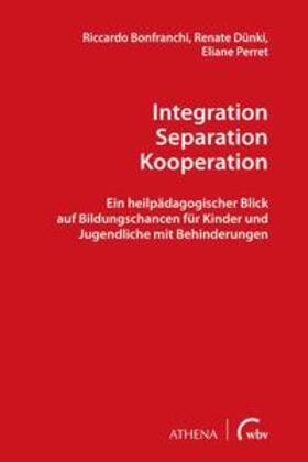 Bonfranchi / Dünki / Perret |  Integration – Separation – Kooperation | eBook | Sack Fachmedien