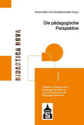 Bolle / Schützenmeister |  Die pädagogische Perspektive | eBook | Sack Fachmedien