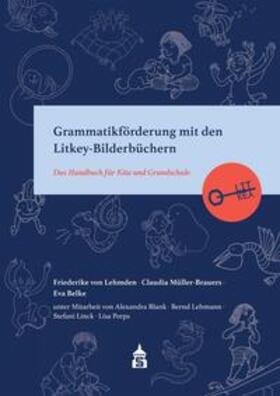 von Lehmden / Müller-Brauers / Belke |  Grammatikförderung mit den Litkey-Bilderbüchern | eBook | Sack Fachmedien