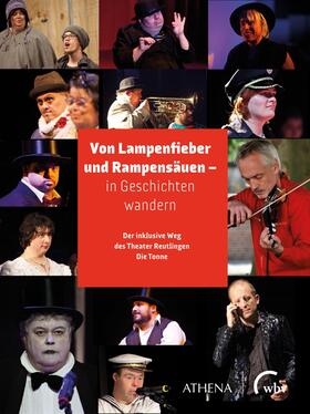 Theater Reutlingen Die Tonne / Witte |  Von Lampenfieber und Rampensäuen - in Geschichten wandern | eBook | Sack Fachmedien