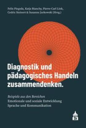 Piegsda / Bianchy / Steinert |  Diagnostik und pädagogisches Handeln zusammendenken | eBook | Sack Fachmedien