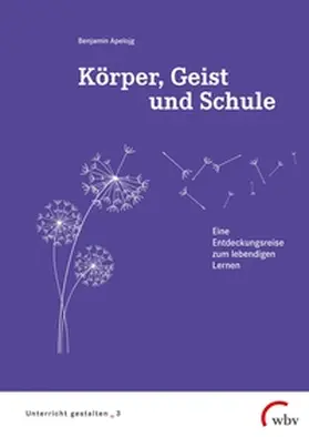 Apelojg |  Körper, Geist und Schule | Buch |  Sack Fachmedien