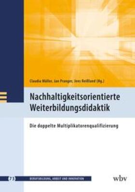 Müller / Pranger / Reißland |  Nachhaltigkeitsorientierte Weiterbildungsdidaktik | Buch |  Sack Fachmedien