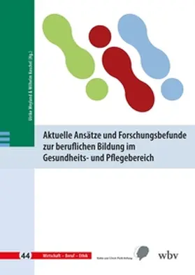 Weyland / Koschel |  Aktuelle Ansätze und Forschungsbefunde zur beruflichen Bildung im Gesundheits- und Pflegebereich | Buch |  Sack Fachmedien