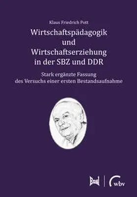 Pott |  Wirtschaftspädagogik und Wirtschaftserziehung in der SBZ und DDR | Buch |  Sack Fachmedien