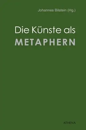 Bilstein |  Die Künste als Metaphern | eBook | Sack Fachmedien