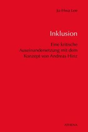 Lee |  Inklusion - Eine kritische Auseinandersetzung mit dem Konzept von Andreas Hinz im Hinblick | eBook | Sack Fachmedien