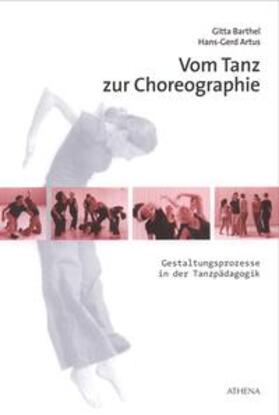 Barthel / Artus |  Vom Tanz zur Choreographie | eBook | Sack Fachmedien