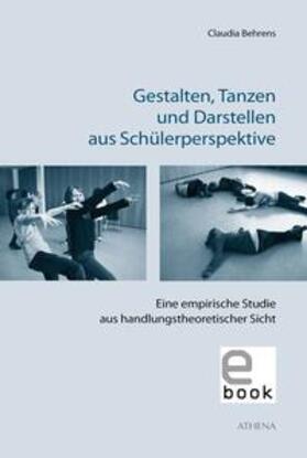 Steinberg |  Gestalten, Tanzen und Darstellen aus Schülerperspektive | eBook | Sack Fachmedien