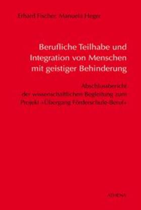 Fischer / Heger |  Berufliche Teilhabe und Integration von Menschen mit geistiger Behinderung | eBook | Sack Fachmedien