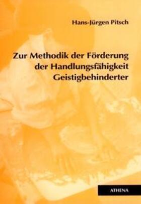 Pitsch | Zur Methodik der Förderung der Handlungsfähigkeit Geistigbehinderter | E-Book | sack.de