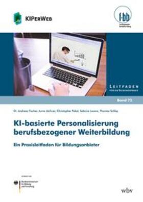 Fischer / Jöchner / Pabst |  KI-basierte Personalisierung berufsbezogener Weiterbildung | Buch |  Sack Fachmedien
