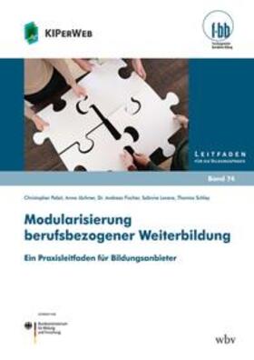 Pabst / Jöchner / Fischer | Modularisierung berufsbezogener Weiterbildung | Buch | 978-3-7639-7645-4 | sack.de