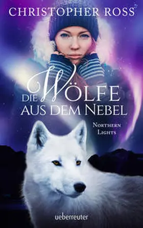 Ross |  Northern Lights - Die Wölfe aus dem Nebel | Buch |  Sack Fachmedien