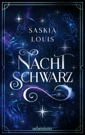 Louis |  Nachtschwarz (Nachtschwarz-Sternenhell, Bd. 1) Aufregende Urban-Fantasy-Dilogie über die Magie der Sterne und eine große Liebe - Buchumschlag mit Perlmuttglanzeffekt + Character Card in der 1. Auflage! | Buch |  Sack Fachmedien