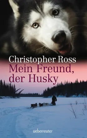 Ross |  Mein Freund, der Husky | eBook | Sack Fachmedien