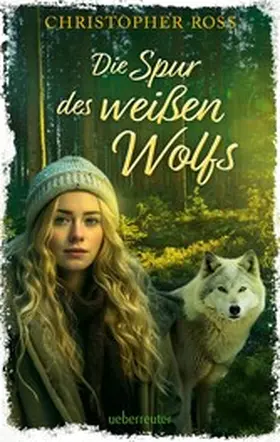 Ross |  Die Spur des weißen Wolfs | eBook | Sack Fachmedien