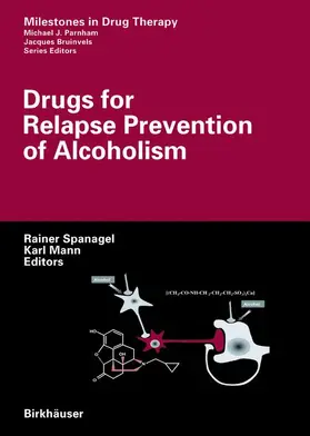 Mann / Spanagel |  Drugs for Relapse Prevention of Alcoholism | Buch |  Sack Fachmedien