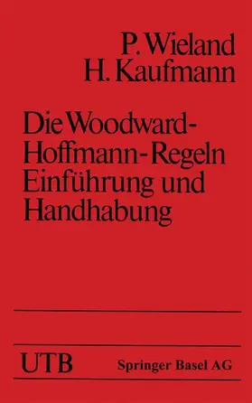 KAUFMANN / WIELAND |  Die Woodward-Hoffmann-Regeln Einführung und Handhabung | Buch |  Sack Fachmedien