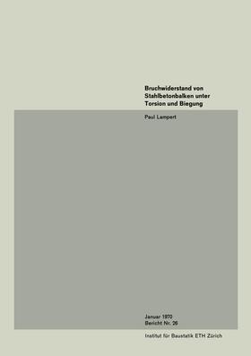 Lampert |  Bruchwiderstand von Stahlbetonbalken unter Torsion und Biegung | Buch |  Sack Fachmedien